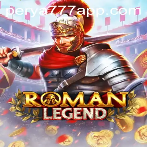 Discover the World of RomanLegend: An Epic Gaming Experience with PERYA777