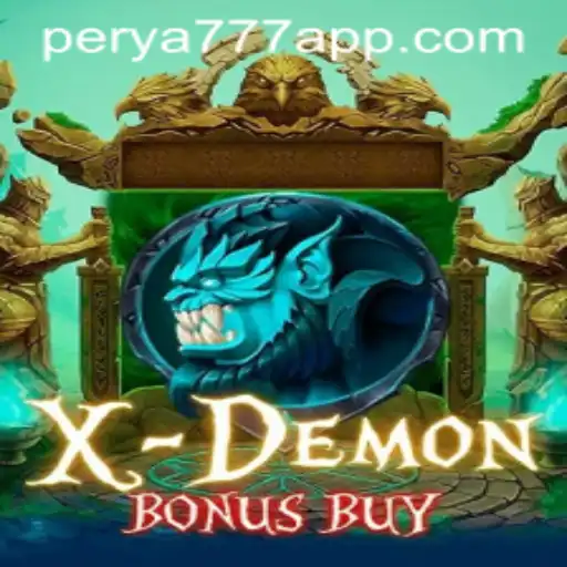Exploring the Thrills of XDemonBonusBuy in PERYA777